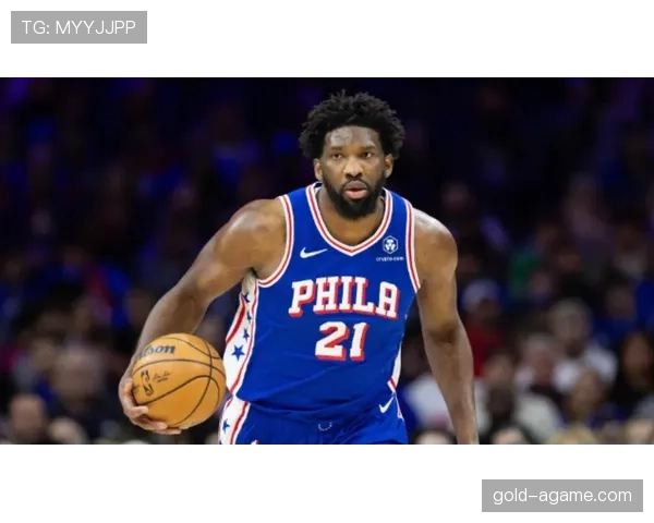 恩比德内线单打效率提升显著 拉开球队攻防节奏差距